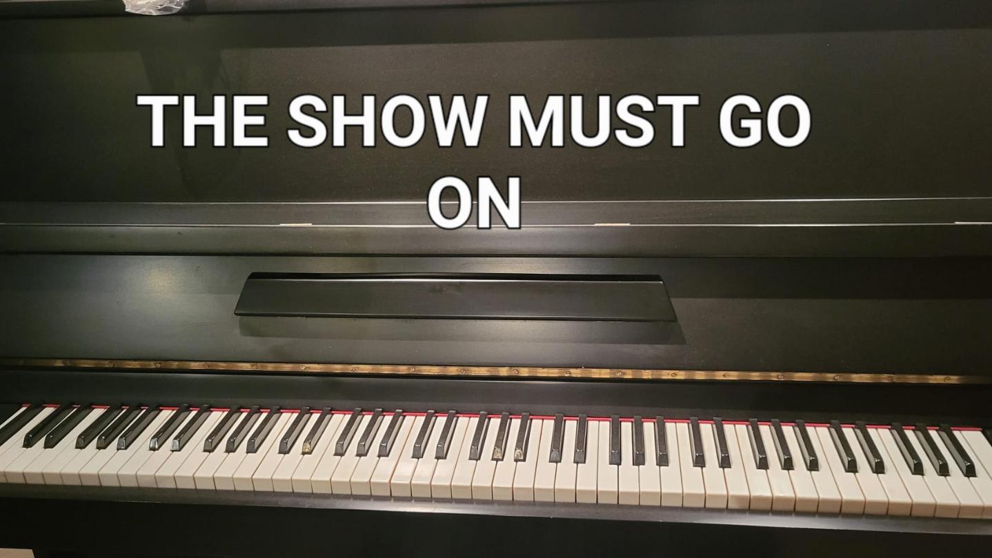 The Show must go on