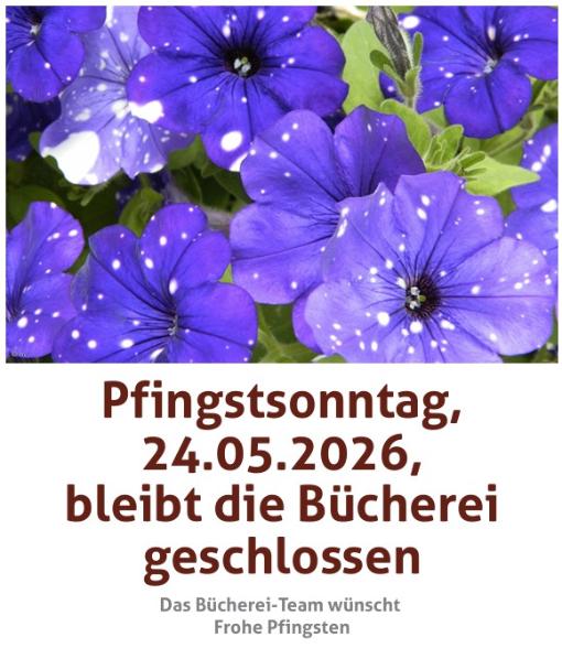 Pfingsten geschlossen (c) Bücherei St. Joseph Pfingsten geschlossen